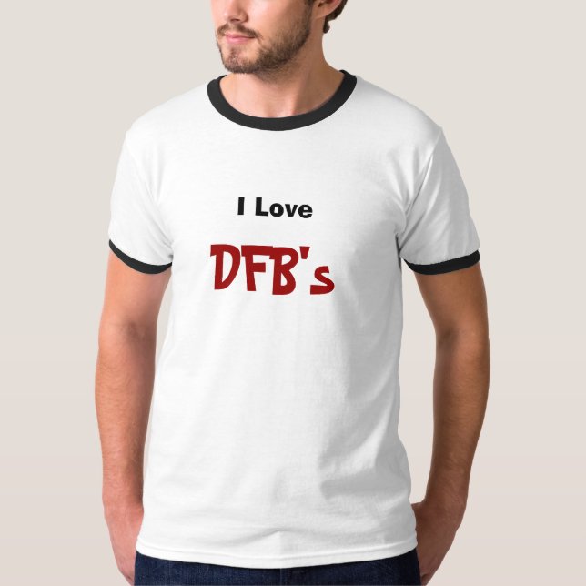 I Love, DFB's T-Shirt (Front)