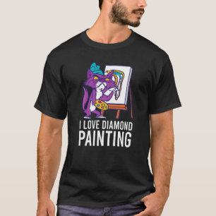 I Love Diamond Painting Painter Artist Brush Artwo T-Shirt