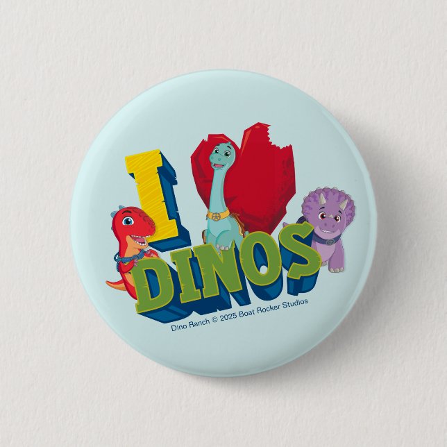 I Love Dinos | Dino Ranch 6 Cm Round Badge (Front)
