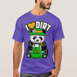 I Love Dirt Gardening Garden Tools Cute Panda Bear T-Shirt