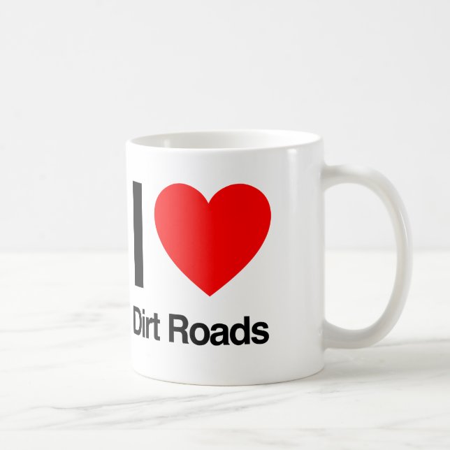 i love dirt roads coffee mug (Right)