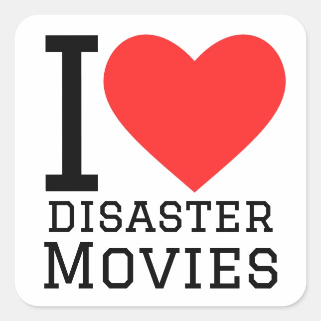 I love disaster movies square sticker (Front)