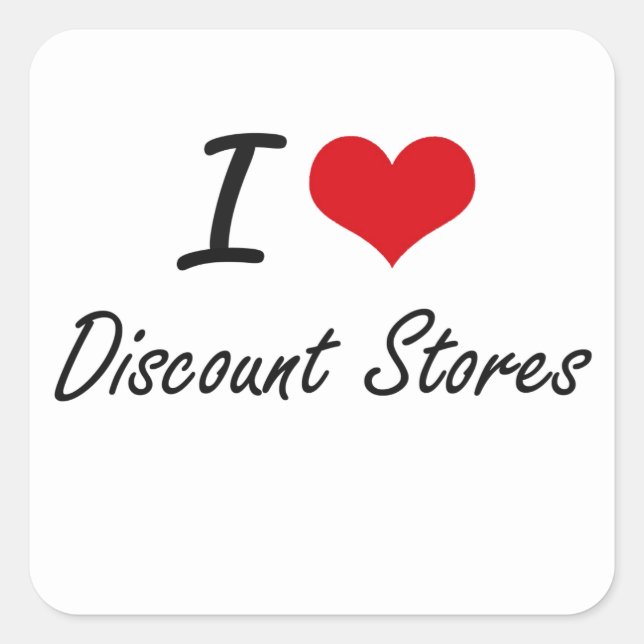I love Discount Stores Square Sticker (Front)