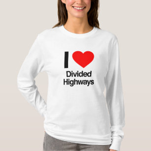 i love divided highways T-Shirt