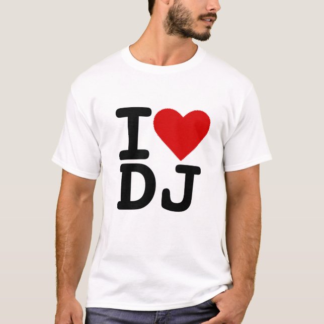 I love DJ T-Shirt (Front)