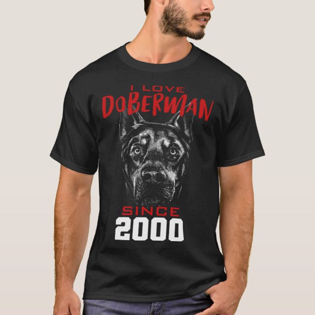 I love doberman since 2000 T-Shirt (Front)