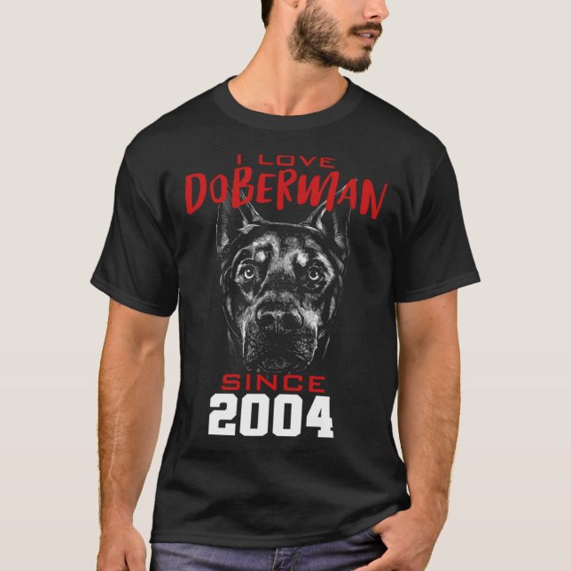 I love doberman since 2004 T-Shirt (Front)