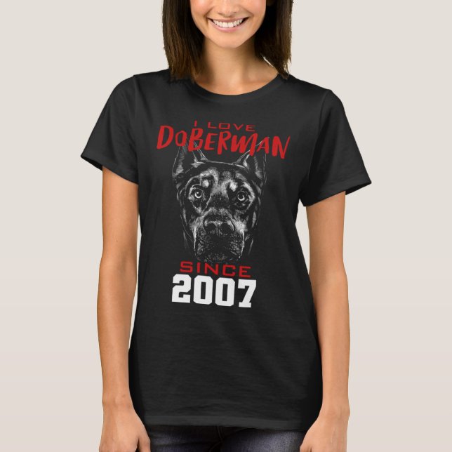 I love doberman since 2007 T-Shirt (Front)