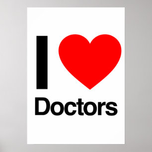 i love doctors poster