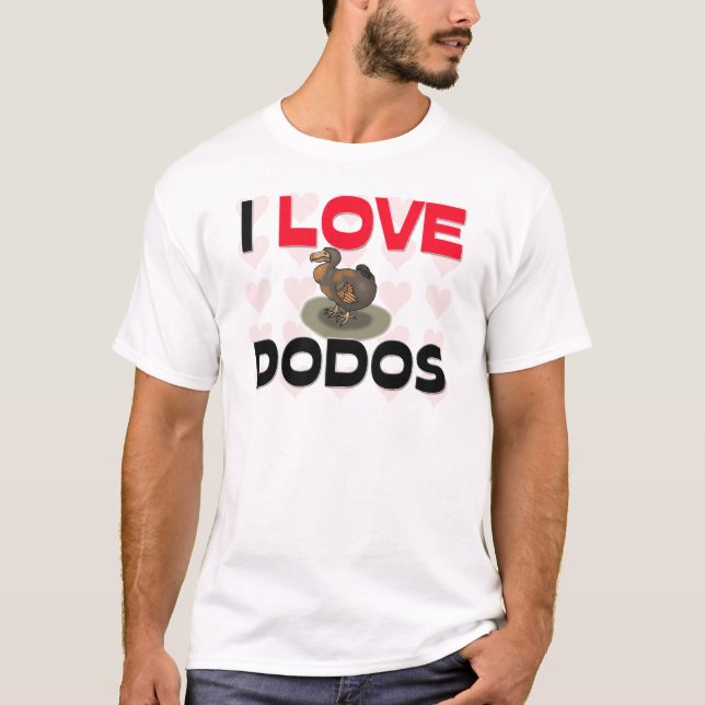 I Love Dodos T-Shirt (Front)