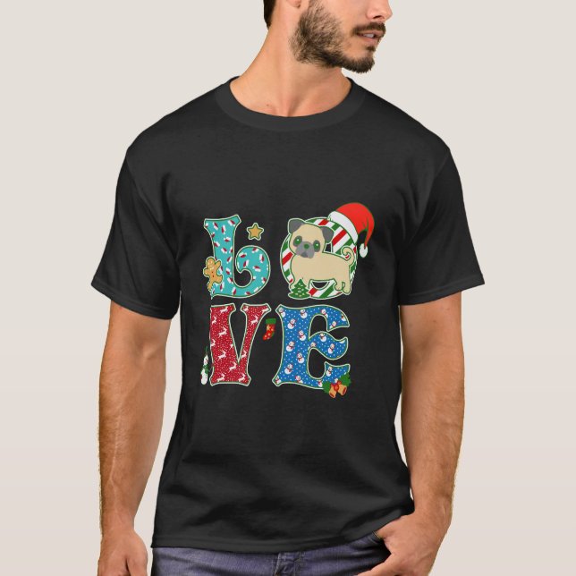 I Love Dog Pug Christmas T-Shirt (Front)