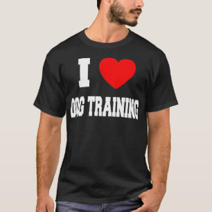 I love Dog training T-Shirt