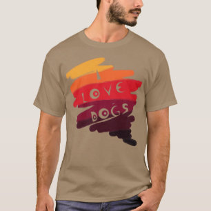 I love dogs colourful spill T-Shirt