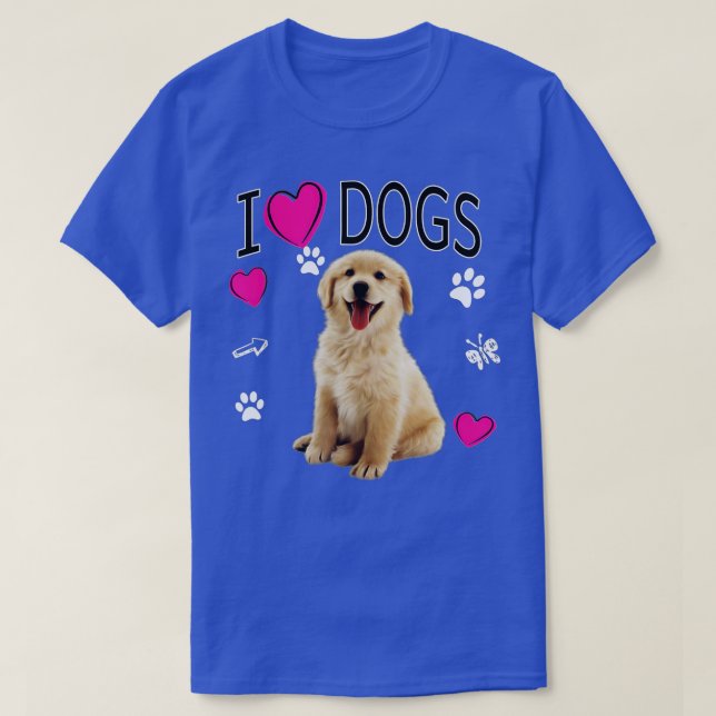 I Love Dogs  - Golden Labrador retriever t  T-Shirt (Design Front)