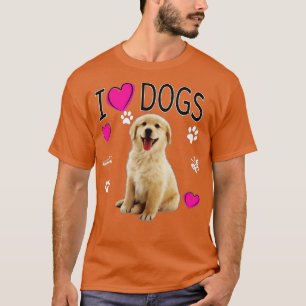 I Love Dogs  - Golden Labrador retriever t  T-Shirt