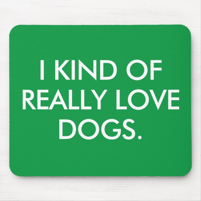 I Love Dogs Mouse Pad (Front)