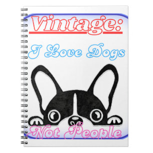 I Love Dogs: Not People Notebook