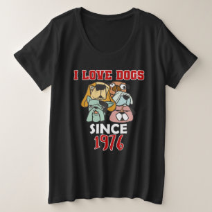 I love dogs since 1976 plus size T-Shirt