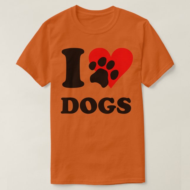 I Love Dogs T-Shirt (Design Front)
