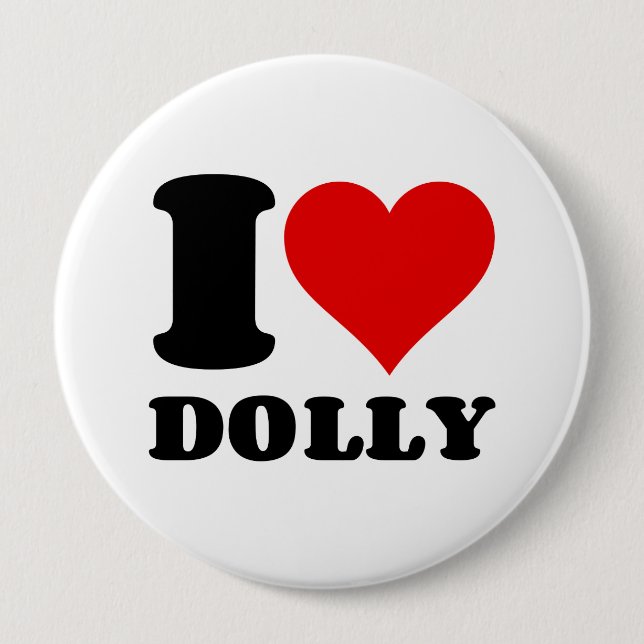 I LOVE DOLLY 10 CM ROUND BADGE (Front)