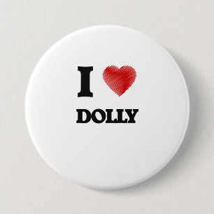 I love Dolly 7.5 Cm Round Badge