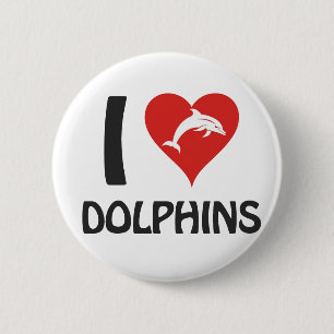 I love Dolphins 6 Cm Round Badge
