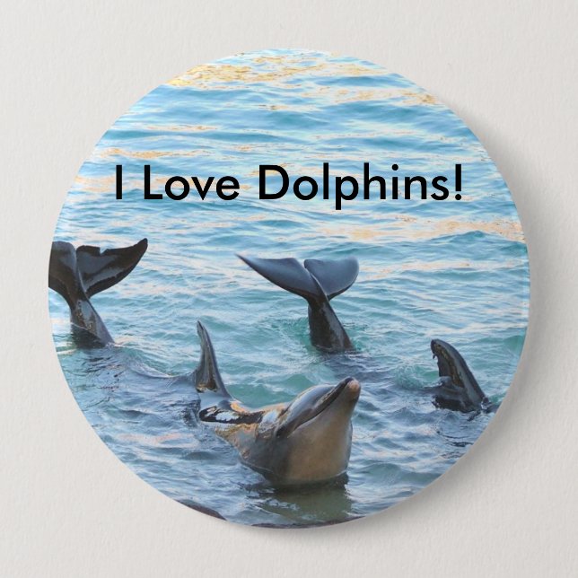 I Love Dolphins! Dolphin Photo 10 Cm Round Badge (Front)