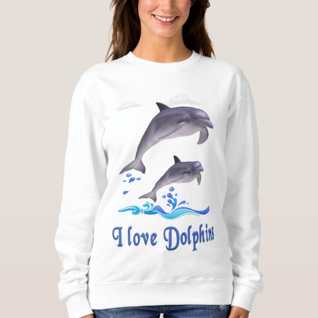 I love Dolphins Sweatshirt (Front)