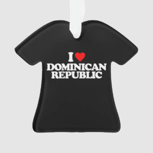 I LOVE DOMINICAN REPUBLIC ORNAMENT