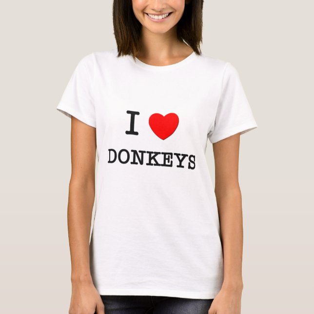 I Love DONKEYS T-Shirt (Front)