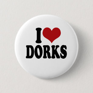I Love dorks 6 Cm Round Badge