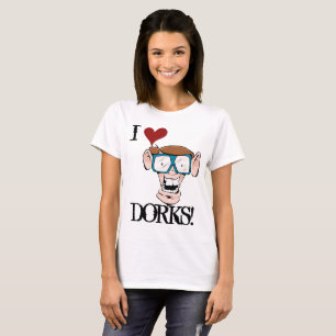 I love dorks T-Shirt