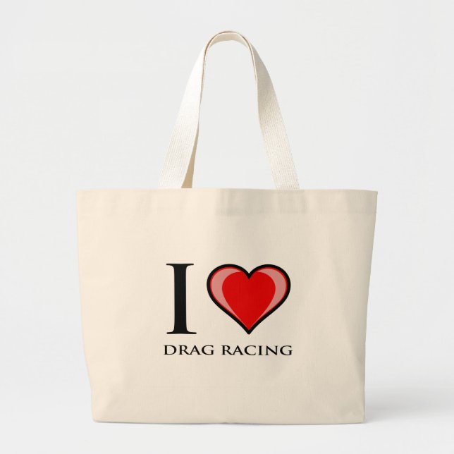 I Love Drag Racing Large Tote Bag (Front)
