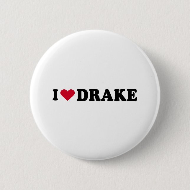I LOVE DRAKE 6 CM ROUND BADGE (Front)