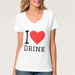 I love drink T-Shirt