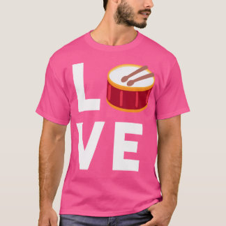 I Love Drums Drum Lover Music Drumming Gift T-Shirt