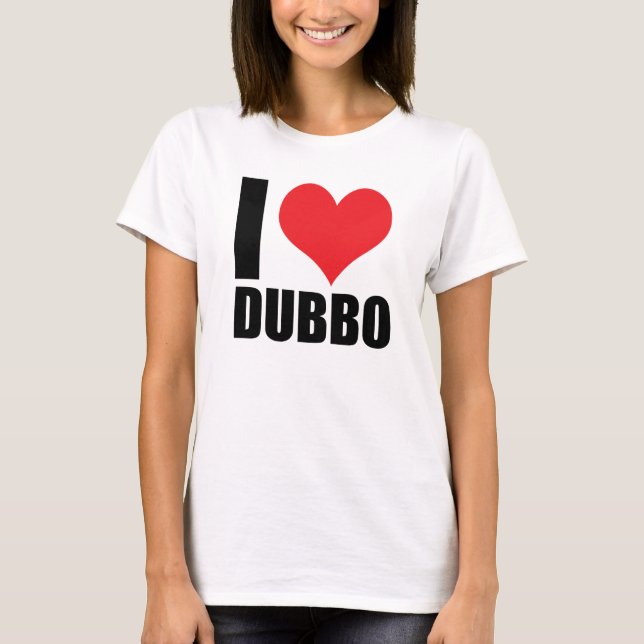 I love Dubbo T-Shirt (Front)