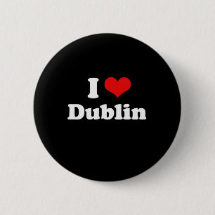 I Love Dublin Tshirt White Tshirt 6 Cm Round Badge