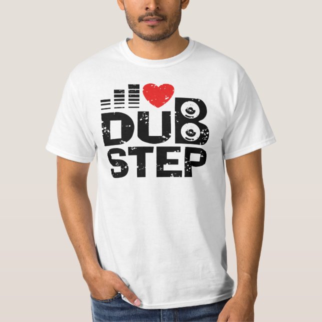 I Love Dubstep T-Shirt (Front)