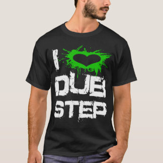 I Love Dubstep T-Shirt