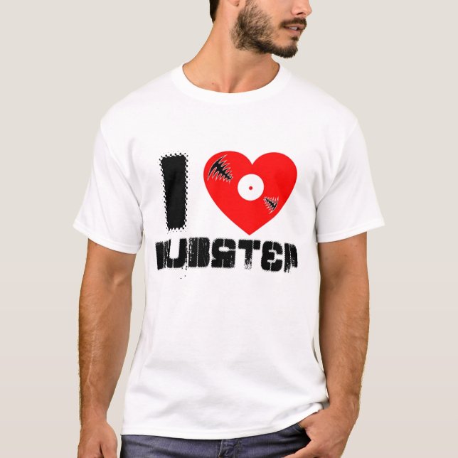 i love dubstep vinyl T-Shirt (Front)