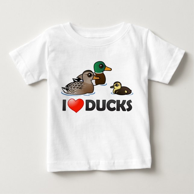 I Love Ducks Baby T-Shirt (Front)
