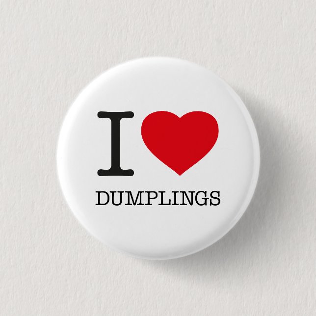 I LOVE DUMPLINGS 3 CM ROUND BADGE (Front)