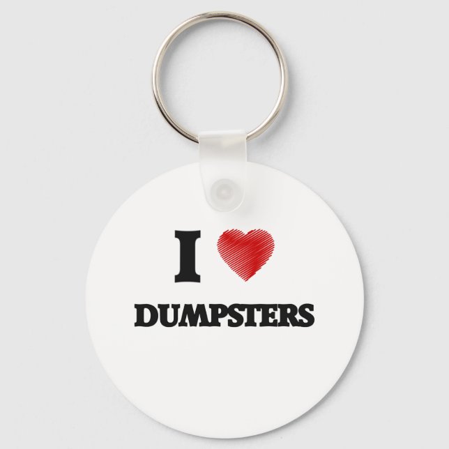 I love Dumpsters Key Ring (Front)