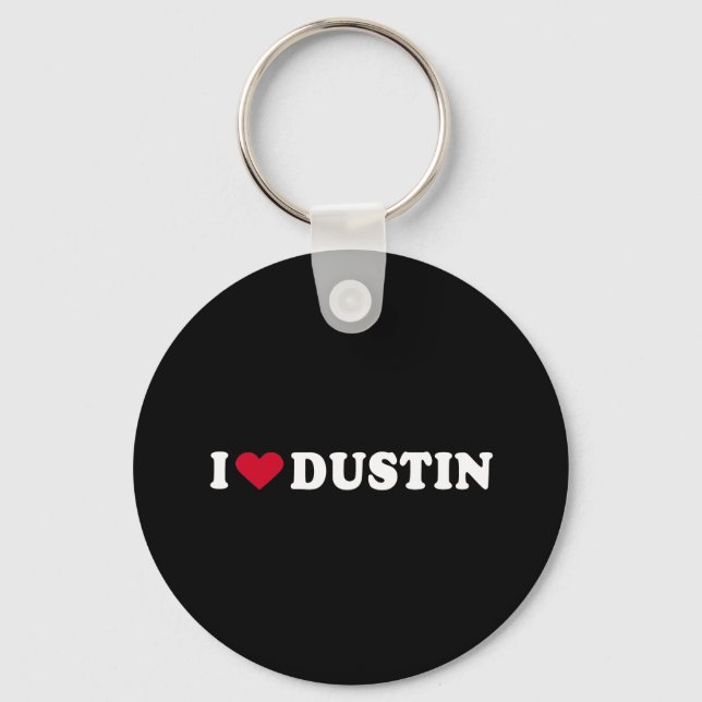 I LOVE DUSTIN KEY RING (Front)