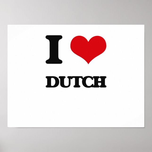 I love Dutch Poster (Front)