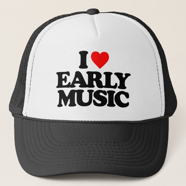 I LOVE EARLY MUSIC TRUCKER HAT (Front)