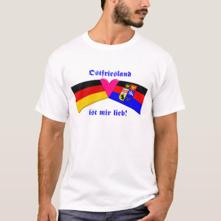 I Love East Friesland / Ostfriesland ist mir lieb T-Shirt