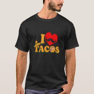 I Love Eating Delicious Tacos Mexican Dish Taco T-Shirt