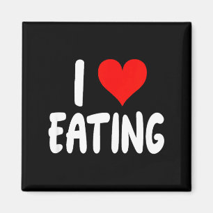 I Love Eating Food - Heart - Magnet
